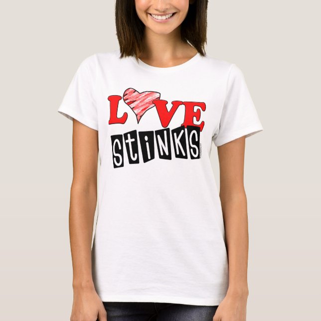 Liebe stinkt Anti-Valentine-T - Shirt (Vorderseite)