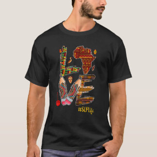 Liebe stolz Slp Life Black History Prix Afro Afric T-Shirt