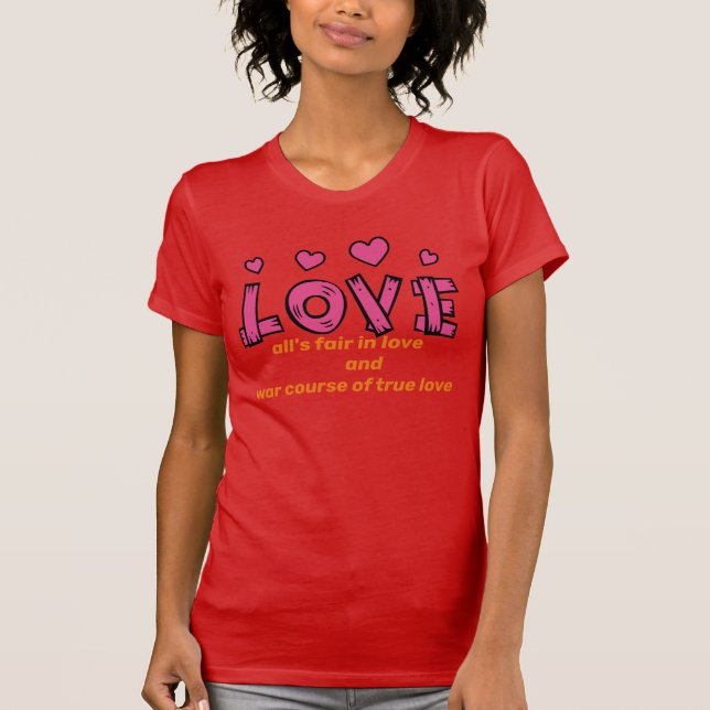 Liebe T - Shirt (Vorderseite)