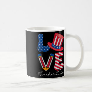 Liebe Teacher Life Usa Flag American Patriotic 4. Kaffeetasse