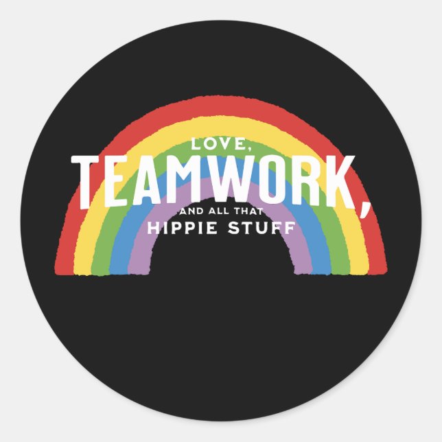 Liebe, Teamwork und all das Hippie-Zeug Runder Aufkleber (Vorderseite)