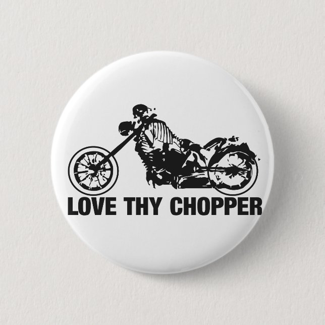 Liebe thy Chopper Button (Vorderseite)