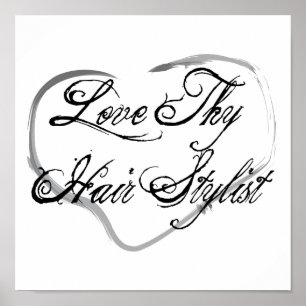 Liebe Thy Haar-Stylist Poster