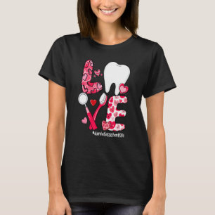 LIEBE Tooth Heart Assistant Life Valentine T-Shirt