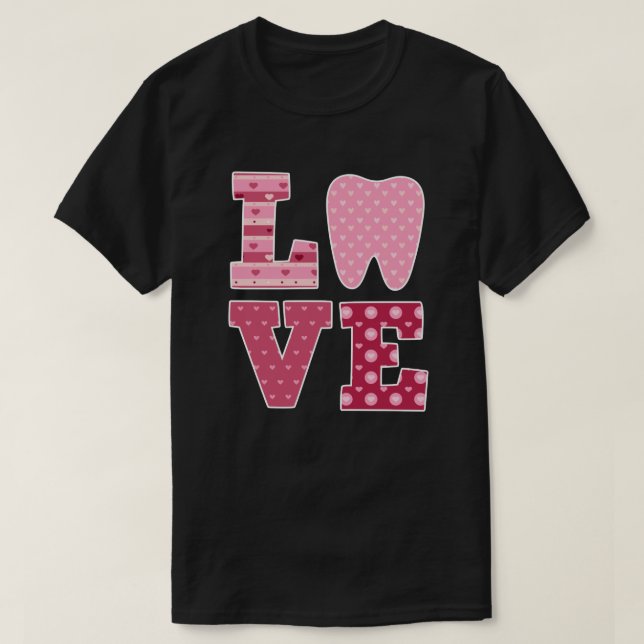 LIEBE Tooth Heart Dentistry Zahnarzt Valentinstag T-Shirt (Design vorne)