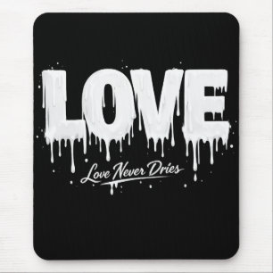 Liebe trocknet nie mousepad