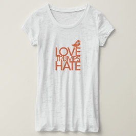 Liebe-Trumpf-Hass-T-Shirt T-Shirt