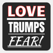 Liebe Trumps Angst!