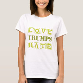 LIEBE TRUMPS HASEN T-Shirt