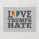 Liebe Trumps Hate - Anti Donald Trump Postkarte (Vorderseite)