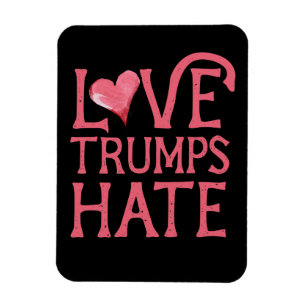 Liebe Trumps Hate Magnet