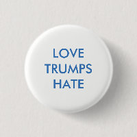 Liebe Trumps Hate Pinback Button