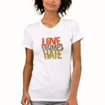 Liebe Trumps Hate T-Shirt