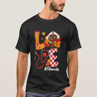 Liebe Truthahn Erntedankfest ODER Krankenpfleger L T-Shirt