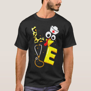Liebe Truthahn Stethoskop Krankenschwester Leben E T-Shirt
