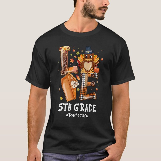 LIEBE Türkei Pilgrim 5th Grade Teacher Life Thanks T-Shirt (Vorderseite)