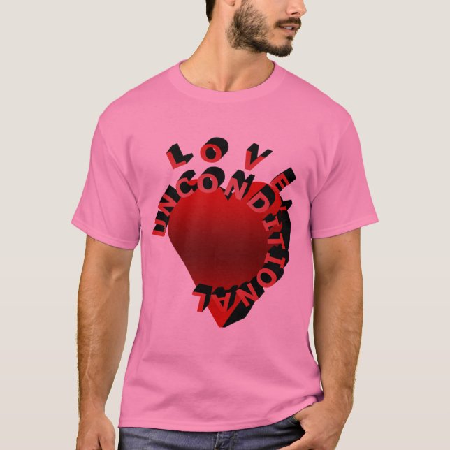 Liebe, unbedingter T - Shirt (Vorderseite)