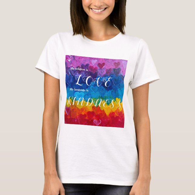Liebe und Freundlichkeit meiner Religion T-Shirt (Vorderseite)