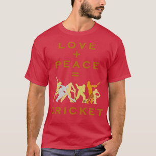 Liebe und Frieden sind Cricket1 T-Shirt