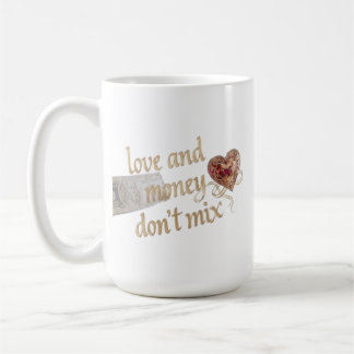 "Liebe und Geld passen nicht zusammen" Gold-Typogr Kaffeetasse