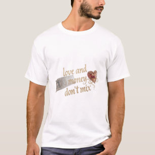 "Liebe und Geld passen nicht zusammen" Gold-Typogr T-Shirt