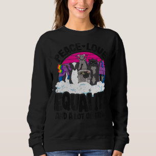 Liebe und Gleichheit und viel Müll und Stolz Sweatshirt