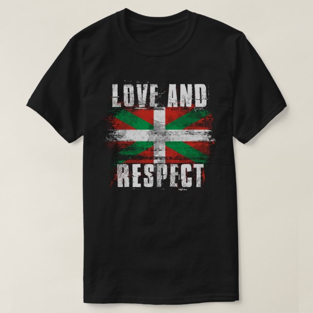 Liebe-und Respekt-baskisches Flaggen-   Baske-Land T-Shirt (Design vorne)