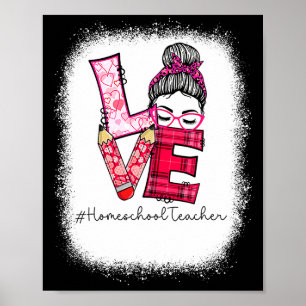 Liebe Unordentliche Dutt-Homeschool-Lehrer-Gruppe Poster