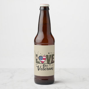 Liebe Unser Veteranentag ist stolz auf den militär Bierflaschenetikett