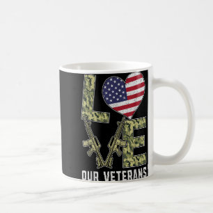 Liebe Unser Veteranentag ist stolz auf die Militär Kaffeetasse