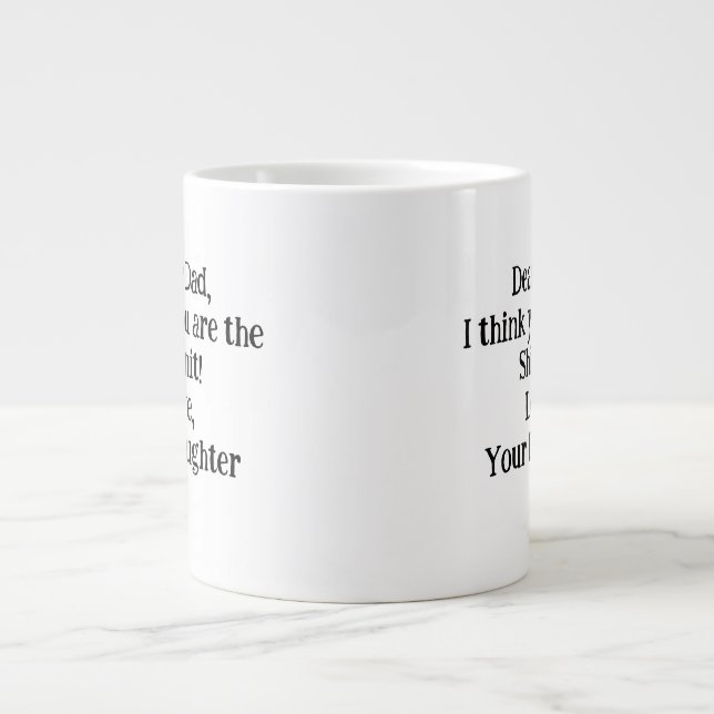 Liebe Vater, ich glaube, du bist der Shiznit! Einz Jumbo-Tasse (Vorderseite)
