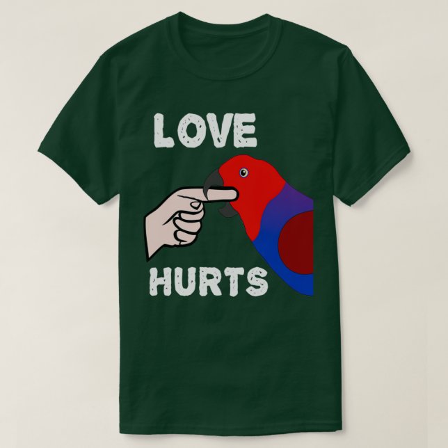 Liebe verletzt Eclectus Parrot T-Shirt (Design vorne)