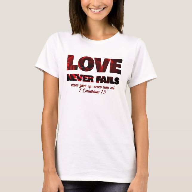 LIEBE VERSAGE NIE Christlich T-Shirt (Vorderseite)