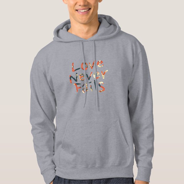 Liebe Versage nie Hoodie (Vorderseite)