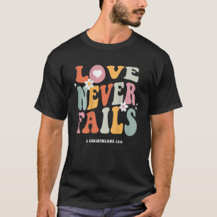 Liebe Versage nie Retro-Positivitätssatz Preppy Ba T-Shirt