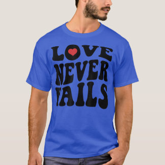Liebe Versage nie Retro-Positivitätssatz Preppy Y2 T-Shirt