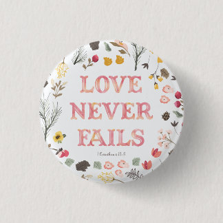 "Liebe versagt nie" - Blumen Button