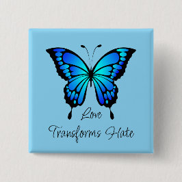 Liebe verwandelt Hate Butterfly Button