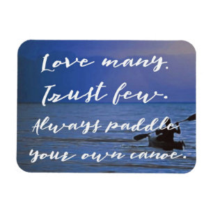 Liebe Viele. Vertrauen Sie nur wenigen. Paddle Own Magnet