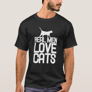 Liebe von echten Männern Katzen für Katzen T-Shirt