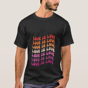 Liebe von Frauen ist Liebe Lesbische Flagge LGBT G T-Shirt