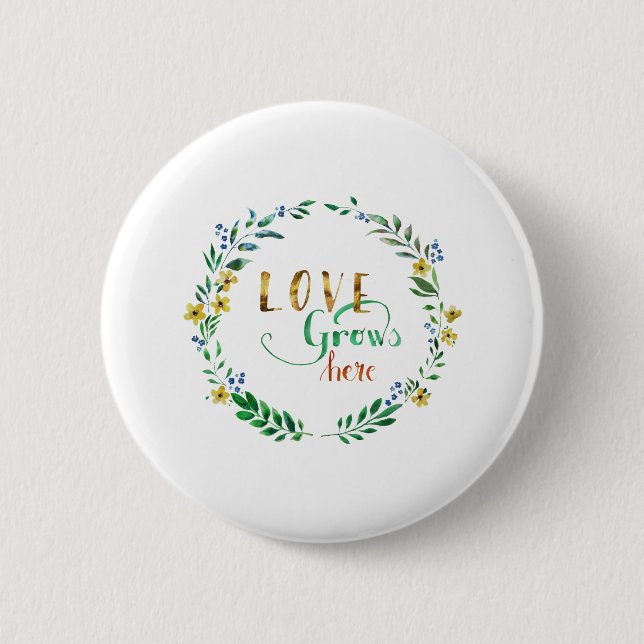 Liebe wächst hier button (Vorderseite)