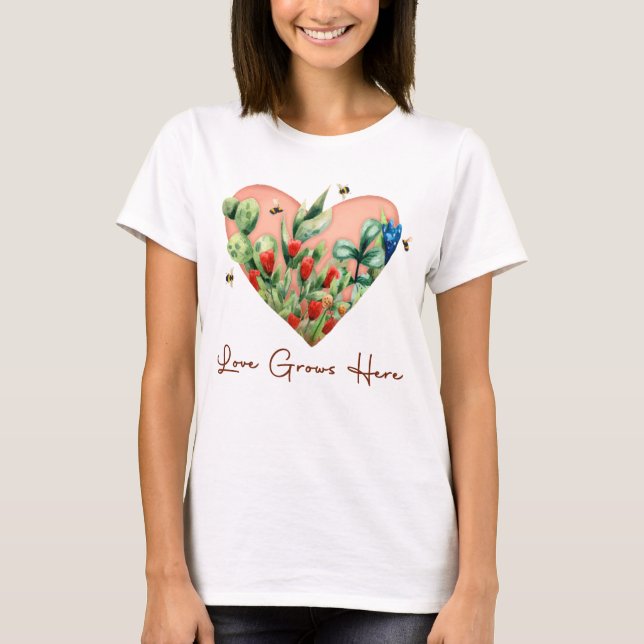 Liebe wächst hier T-Shirt (Vorderseite)