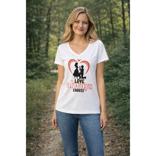 💖 Liebe wählt immer den V-Neck T - Shirt für Frau (Von Creator hochgeladen)