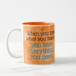Liebe Was Sie haben Orange dankbare Motivierend Zweifarbige Tasse