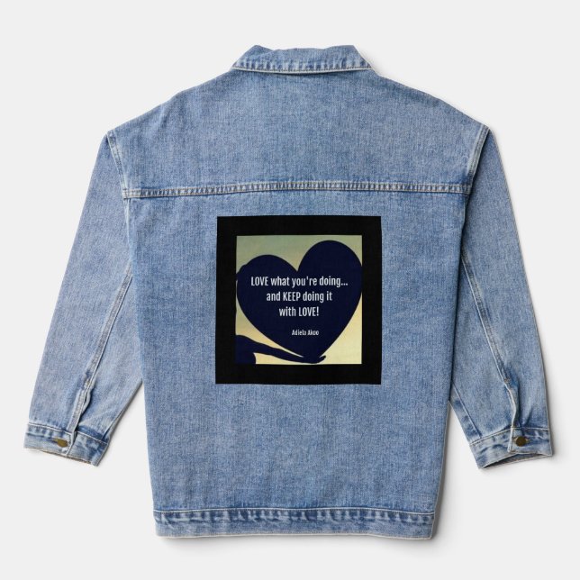 LIEBE, was Sie tun Denim Jacket - Adiela Akoo Jeansjacke (Rückseite)
