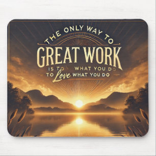 Liebe Was Sie tun - Motivierend Mousepad