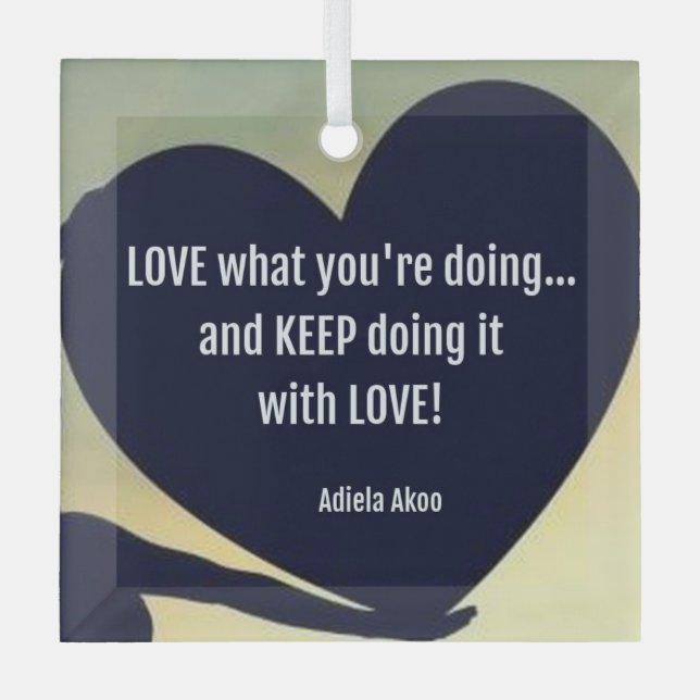 LIEBE Was Sie tun Ornament von Adiela Akoo (Vorderseite)