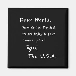Liebe Welt Entschuldigung Brief von US Anti-Trump Magnet