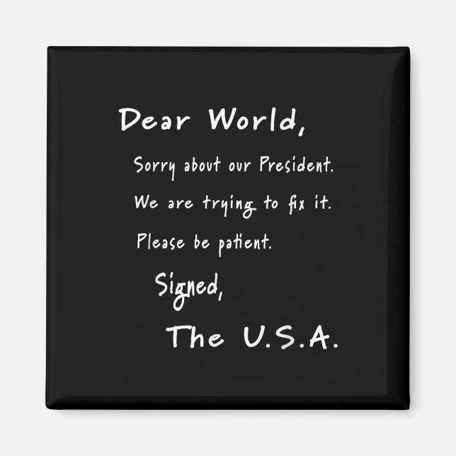 Liebe Welt Entschuldigung Brief von US Anti-Trump Magnet (Vorne)